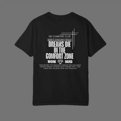 Dreams Die in the Comfort Zone-Tee